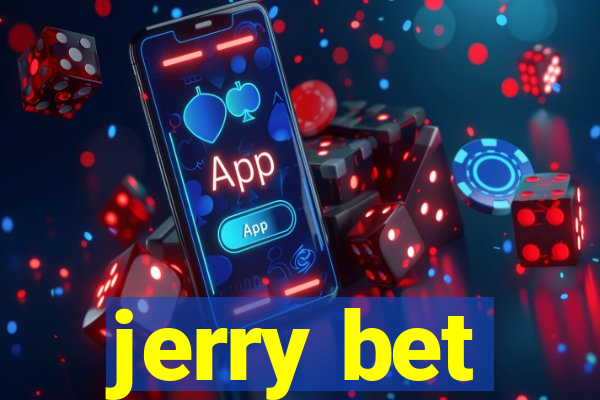 jerry bet